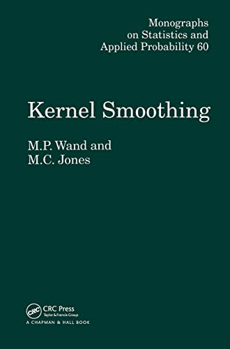 Kernel Smoothing (Monographs on Statistics and Applied Probability)